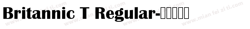 Britannic T Regular字体转换
